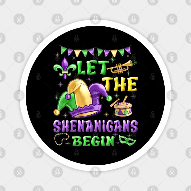 Let The Shenanigans Begin Mardi Gras Magnet by HBart